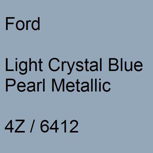 Ford, Light Crystal Blue Pearl Metallic, 4Z / 6412.